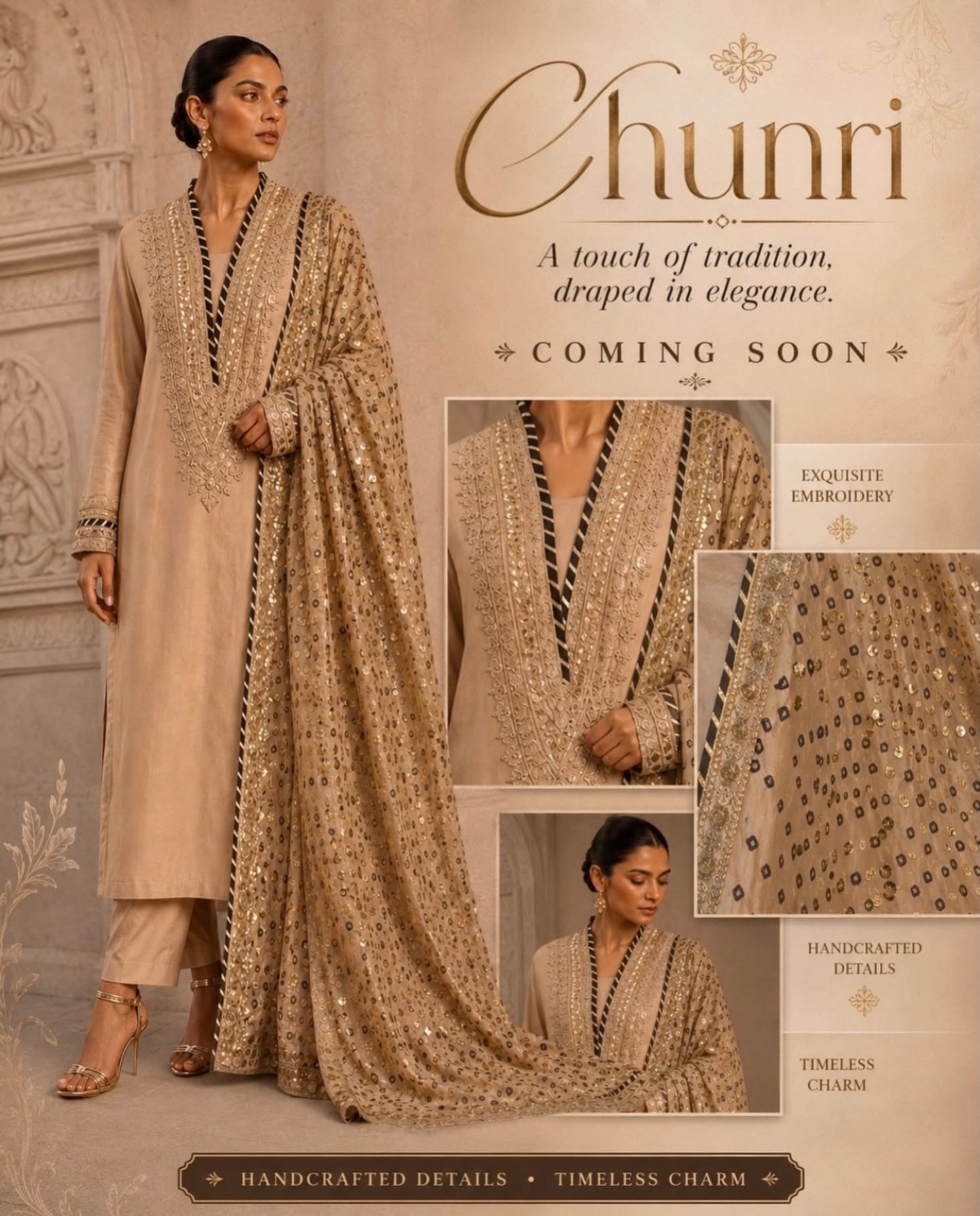 Promotional graphic for a traditional Chunri outfit, showing a woman modeling a beige kurta and matching dupatta with heavy gold embroidery. The image includes text reading 'Chunri', 'Coming Soon', and inset close-ups highlighting embroidery and handcrafted details.